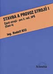 Stavba a provoz strojů I (Část 4) | KŘÍŽ, Rudolf
