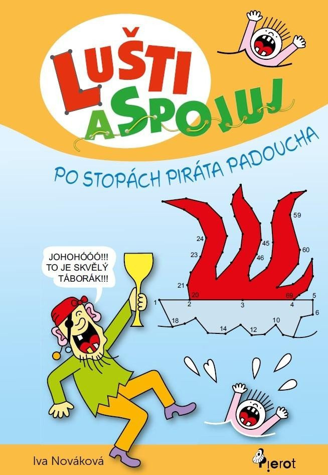 Lušti a spojuj - Po stopách piráta Padoucha - Iva Nováková