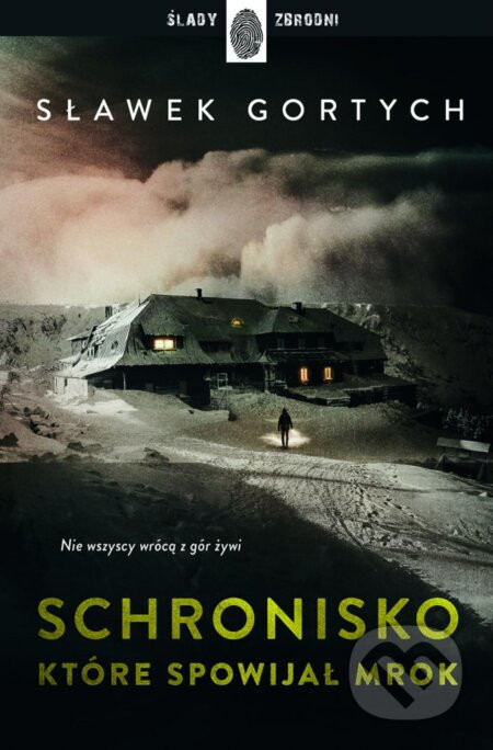 Schronisko, które spowijał mrok - Sławomir Gortych