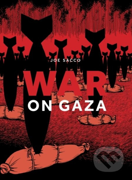 War on Gaza - Joe Sacco