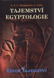 Tajemství egyptologie | LIEBE, André, STANGLMEIER, G. F. L