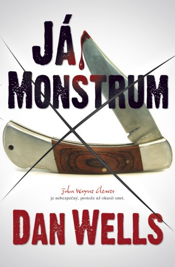 Já, Monstrum | WELLS, Dan