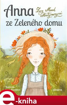Anna ze Zeleného domu - Lucy Maud Montgomeryová