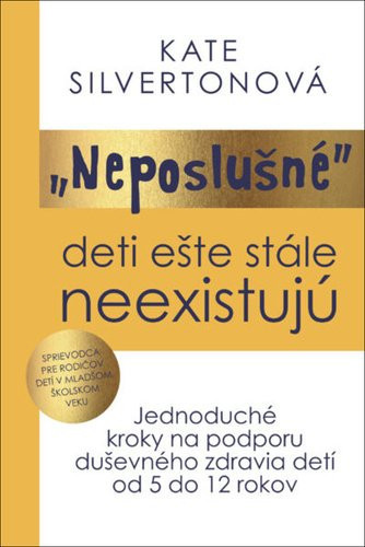 "Neposlušné" deti ešte stále neexistujú - Kate Silverton