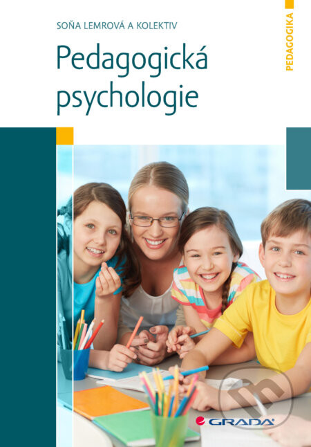 Pedagogická psychologie - Lemrová Soňa a kolektiv