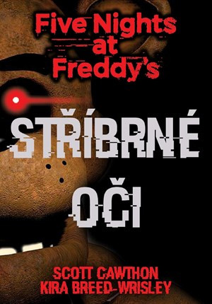Five Nights at Freddy's 1: Stříbrné oči - Jana Jašová, Kolektiv