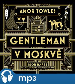 Gentleman v Moskvě, mp3 - Amor Towles