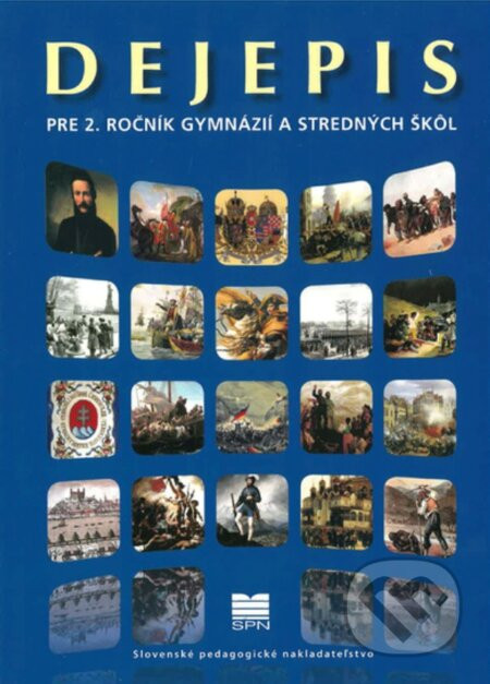 Dejepis pre 2. ročník gymnázií a stredných škôl - A. Bocková, Ľ. Kačírek, Daniela Kodajová, M. Tonková