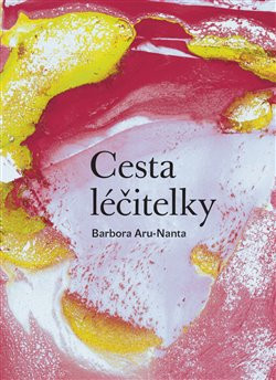 Cesta Léčitelky - Barbora Aru-Nanta