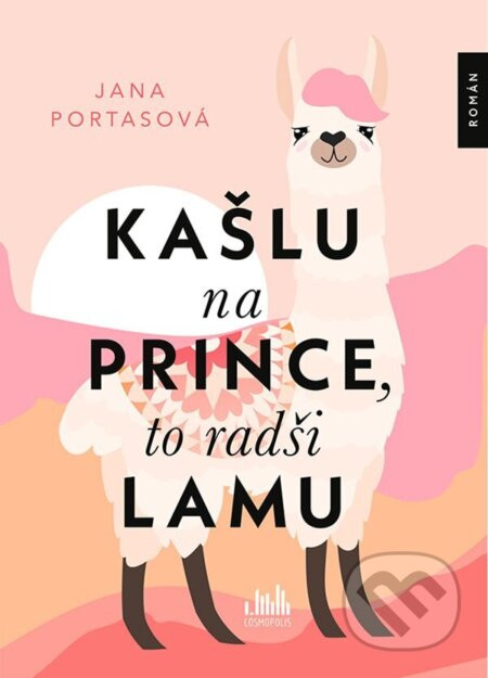 Kašlu na prince, to radši lamu - Jana Portas