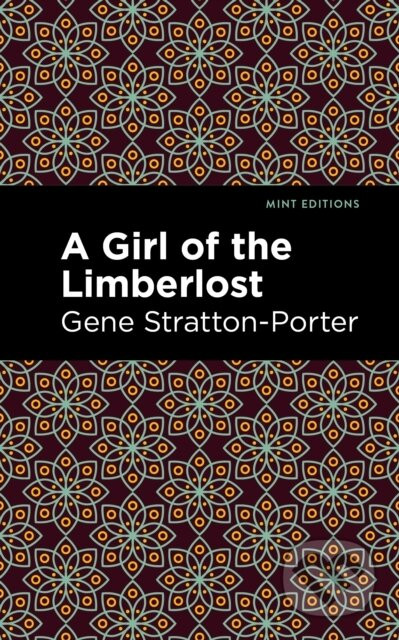 A Girl of the Limberlost - Gene Stratton-Porter
