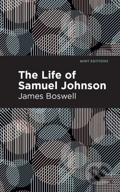 The Life of Samuel Johnson - James Boswell
