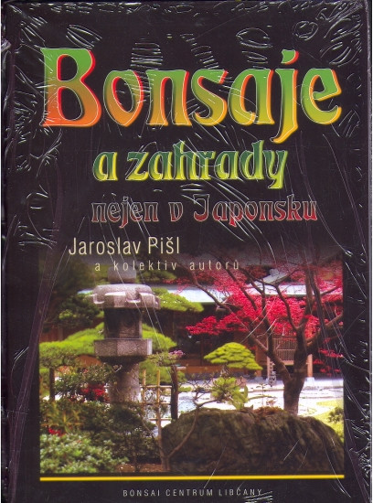 Bonsaje a zahrady nejen v Japonsku | PIŠL, Jaroslav