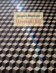 O rovnosti lidí | MARITAIN, Jacques
