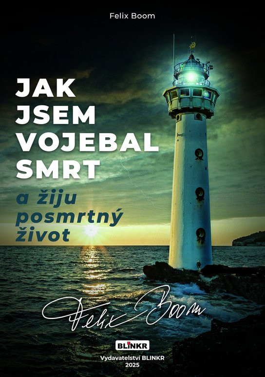 Jak jsem vojebal svou smrt a žiju posmrtný život