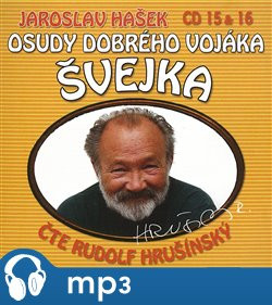 Osudy dobrého vojáka Švejka 15 & 16, mp3 - Jaroslav Hašek