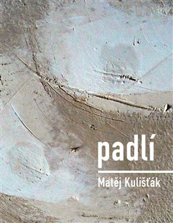 Padlí - Matěj Kulišťák
