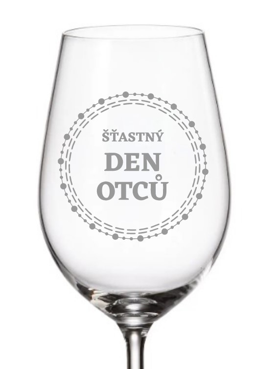 Dekorant Sklenička na víno pro tatínka ŠŤASTNÝ DEN OTCŮ KRUH