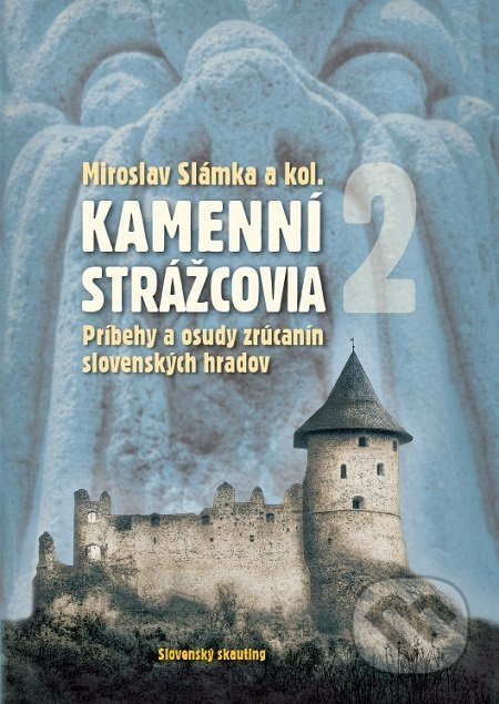 Kamenní strážcovia II - Miroslav Slámka