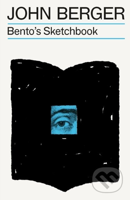 Bento's Sketchbook - John Berger
