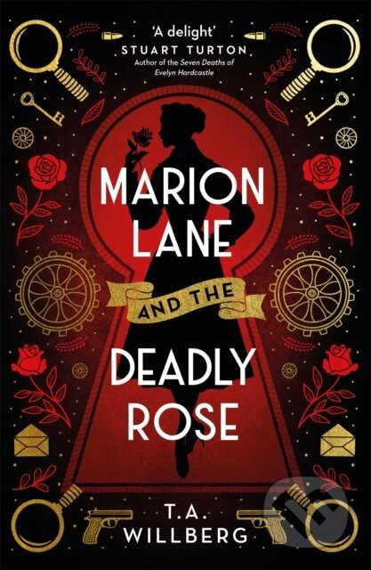 Marion Lane and the Deadly Rose - T.A. Willberg