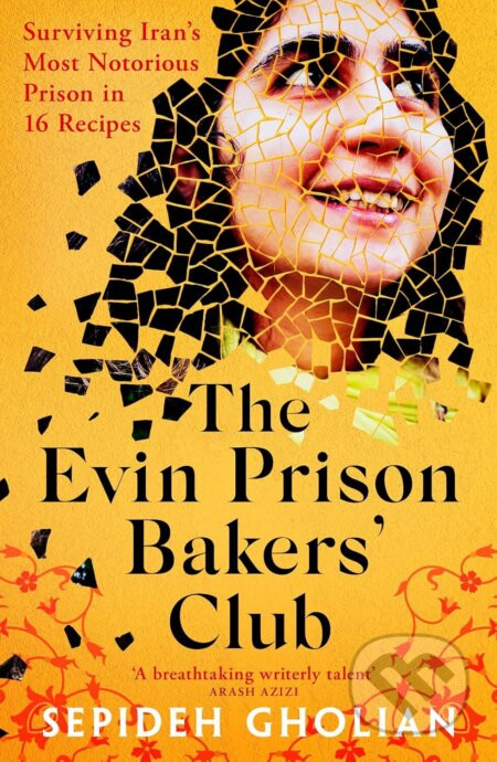 The Evin Prison Bakers’ Club - Sepideh Gholian
