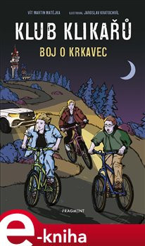 Klub Klikařů - Boj o Krkavec - Vít Martin Matějka