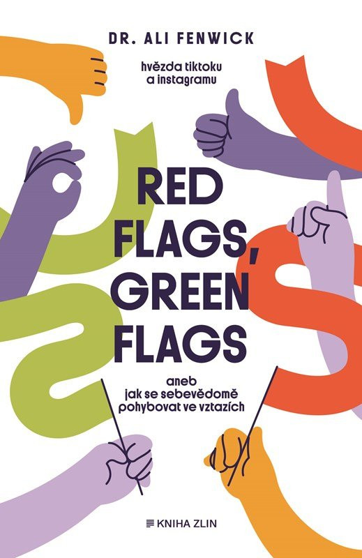 Red flags, green flags aneb jak se sebevědomě pohybovat ve vztazích - Ali Fenwick