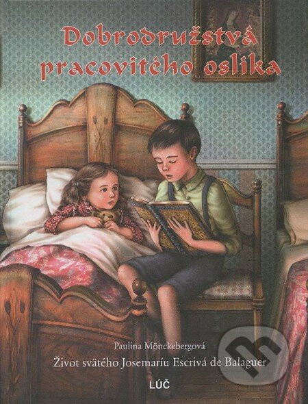 Dobrodružstvá pracovitého oslíka - Paulina Mönckebergová