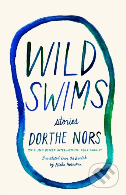 Wild Swims - Dorthe Nors