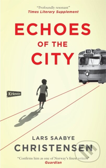 Echoes of the City - Lars Saabye Christensen