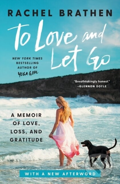 To Love and Let Go - Rachel Brathen