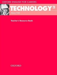 Oxford English for Careers: Technology 2: Teacher s Resource Book | POHL, Alison