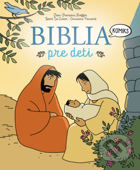 Biblia pre deti - Jean-François Kieffer, Geert de Sutter, Christine Ponsard