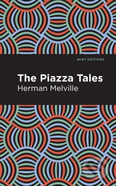 The Piazza Tales - Herman Melville