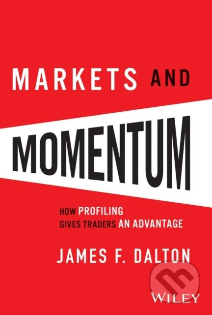 Markets & Momentum - James F. Dalton, Robert B. Dalton