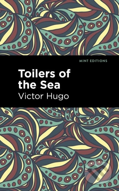 Toilers of the Sea - Victor Hugo