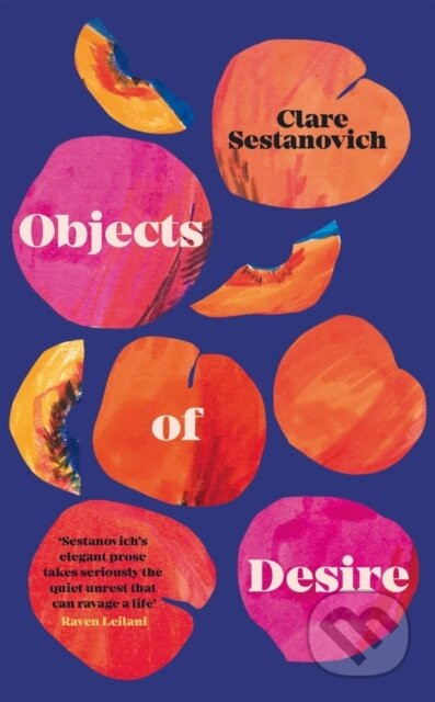 Objects of Desire - Clare Sestanovich