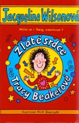 Zlaté srdce Tracy Beakerové | WILSONOVÁ, Jacquelin