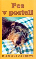 Pes v posteli | MOUČKOVÁ, Miroslava