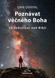 Poznávat věčného Boha | DRÁPAL, Dan