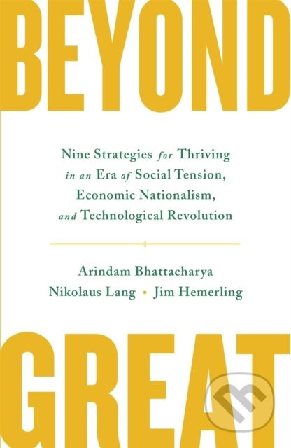 Beyond Great - Arindam Bhattacharya, Nikolaus Lang, Jim Hemerling