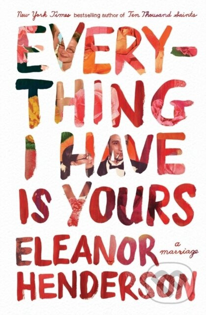 Everything I Have Is Yours - Eleanor Henderson