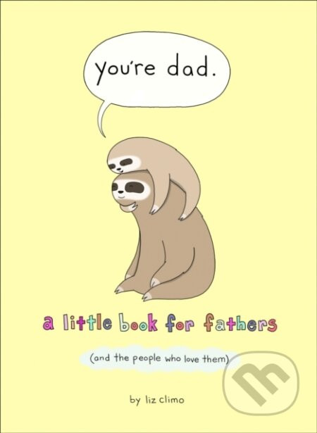 You’re Dad - Liz Climo