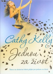 Jednou za život | KELLY, Cathy