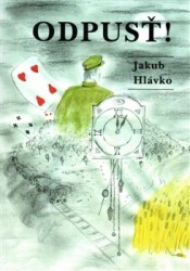 Odpusť! | HLÁVKO, Jakub