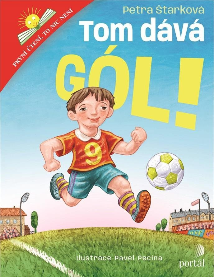 Tom dává gól! - První čtení, to nic není - Petra Štarková