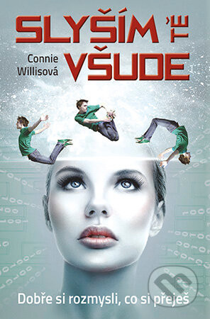 Slyším tě všude - Connie Willis