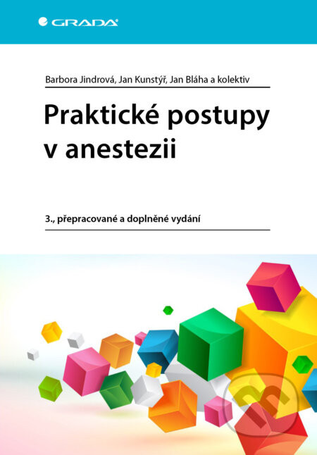 Praktické postupy v anestezii - Barbora Jindrová, Jan Kunstýř, Jan Bláha a kolektiv