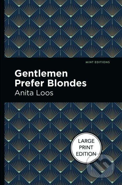 Gentlemen Prefer Blondes - Anita Loos